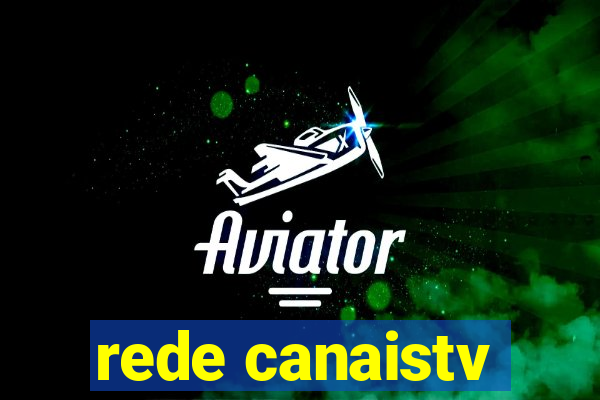 rede canaistv